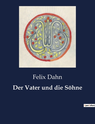 Der Vater und die Söhne: Zwischen Tradition und... [German] B0BY4HCT36 Book Cover
