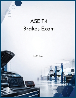 ASE T4 Brakes Exam B0H2G1VRZQ Book Cover