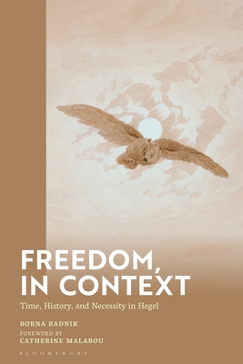 Freedom, in Context: Time, History, and Necessi... 1350430080 Book Cover