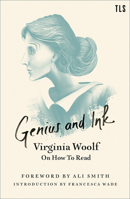 Genius and Ink: Virginia Woolf on How to Read 0008361886 Book Cover