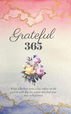 Grateful 365: A Year of Gratitude and Personal ... 1097423182 Book Cover