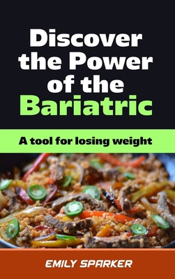 Discover the Power of The Bariatric Diet: A too... 1802832637 Book Cover