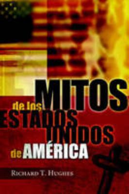 Mitos de Los Estados Unidos de America 1558831401 Book Cover