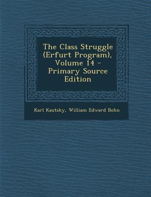 The Class Struggle (Erfurt Program), Volume 14 129328839X Book Cover