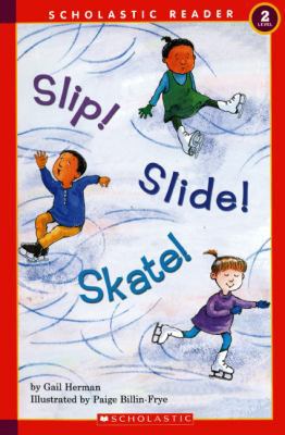 Slip! Slide! Skate! 0613330641 Book Cover