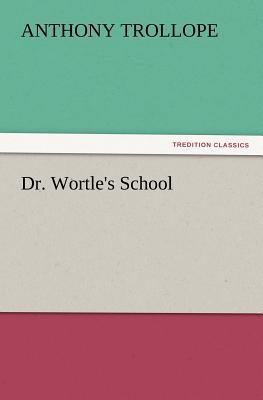 Dr. Wortle's School 3847227157 Book Cover