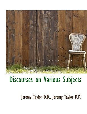 Discourses on Various Subjects 1115848887 Book Cover