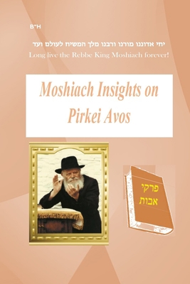 Moshiach Insights on Pirkei Avos B088JHMP5F Book Cover