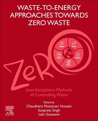 Waste-To-Energy Approaches Towards Zero Waste: ... 0323853870 Book Cover