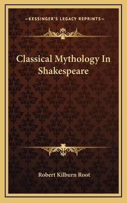 Classical Mythology in Shakespeare 1163423769 Book Cover