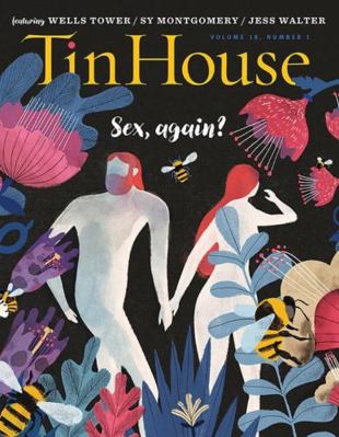 Tin House Magazine: Sex, Again?: Vol. 18, No. 1 1942855052 Book Cover