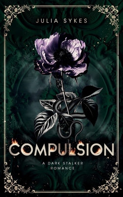 Compulsion: A Dark Stalker Romance 1068474815 Book Cover