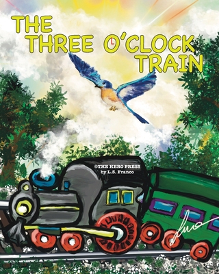 The Three O'Clock Train 1088148255 Book Cover