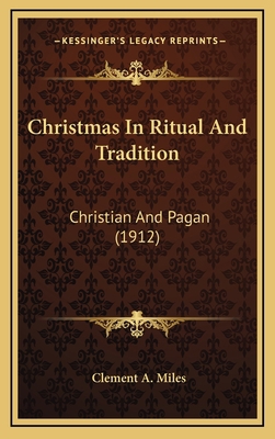 Christmas in Ritual and Tradition: Christian an... 1164418823 Book Cover