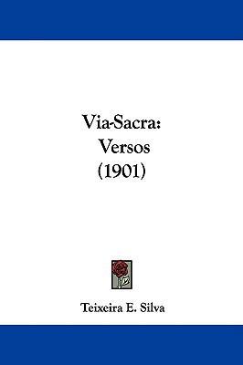 Via-Sacra: Versos (1901) 1437422713 Book Cover