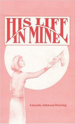 His Life in Mine 141843700X Book Cover