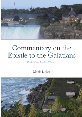 Commentary on the Epistle to the Galatians: Bur... 1304789225 Book Cover