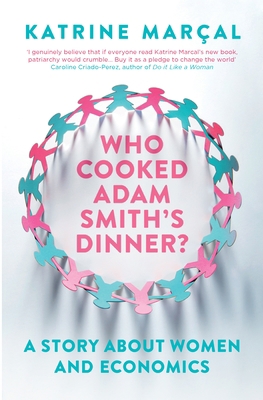 Who Cooked Adam Smith's Dinner?: A Story about ... B01MY4HELC Book Cover