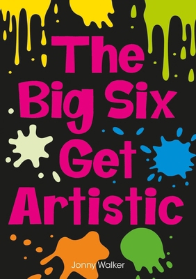 The Big Six Get Artistic (Set 08) 0702327239 Book Cover
