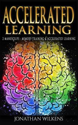 Accelerated Learning: 2 Manuscripts: Memory Tra... 198410585X Book Cover