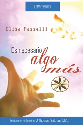Es Necesario algo más [Spanish] 1088227406 Book Cover
