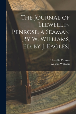 The Journal of Llewellin Penrose, a Seaman [By ... 1017643156 Book Cover