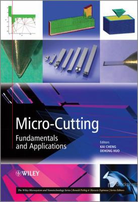 Micro-Cutting: Fundamentals and Applications 0470972874 Book Cover