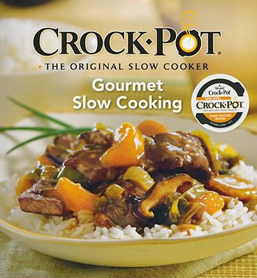 Crock Pot Gourmet Slow Coo 1412776244 Book Cover