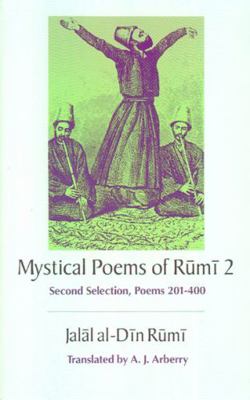 The Mystical Poems of Rumi 2: Second Selection,... 0226731529 Book Cover
