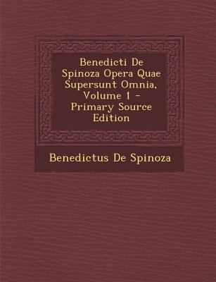 Benedicti de Spinoza Opera Quae Supersunt Omnia... [Latin] 1295838370 Book Cover