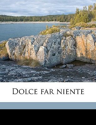 Dolce Far Niente 1174830093 Book Cover