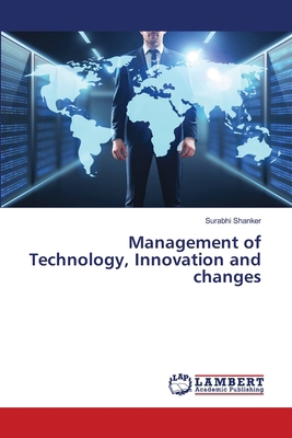 Management of Technology, Innovation and changes 6207805968 Book Cover