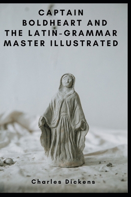 Captain Boldheart and the Latin-Grammar Master ... B091F5QVT5 Book Cover