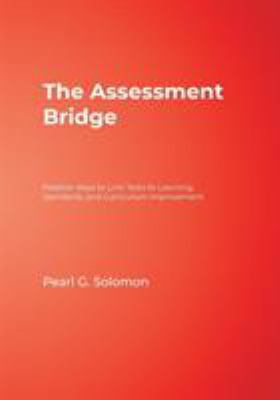 The Assessment Bridge: Positive Ways to Link Te... 0761945946 Book Cover