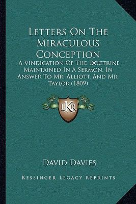 Letters On The Miraculous Conception: A Vindica... 1166282724 Book Cover