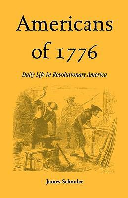 Americans of Seventeen Seventy-Six: Daily Life ... 155613293X Book Cover