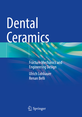 Dental Ceramics: Fracture Mechanics and Enginee... 3030946894 Book Cover