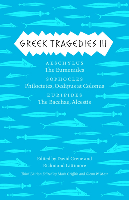 Greek Tragedies 3: Aeschylus: The Eumenides; So... 022603576X Book Cover