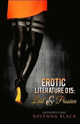 Erotic Literature 015: Lust & Passion 1519694156 Book Cover