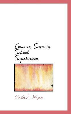 Commen Sense in School Supervision 1110428715 Book Cover