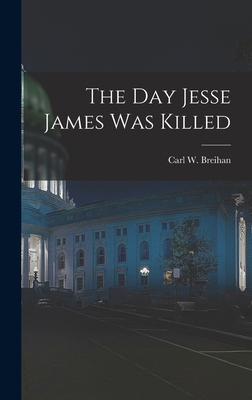 The Day Jesse James Was Killed 1013556453 Book Cover
