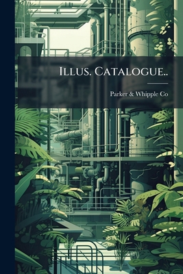 Illus. Catalogue.. 1025227506 Book Cover