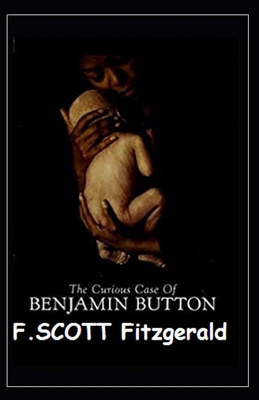The Curious Case of Benjamin Button Illustrated B08HGRWBHY Book Cover