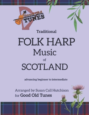 Traditional FOLK HARP Music of Scotland B08Z4GCRT9 Book Cover