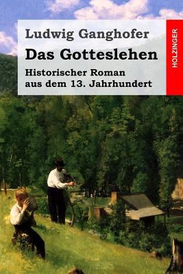 Das Gotteslehen: Historischer Roman aus dem 13.... [German] 1511843918 Book Cover