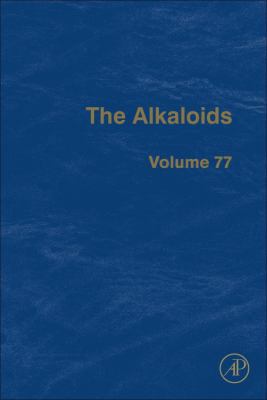 The Alkaloids: Volume 77 0128111240 Book Cover