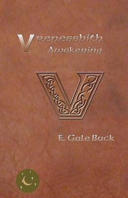 Vrenessbith: Awakening 1732168105 Book Cover