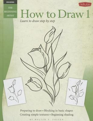 How to Draw 1: Learn to Draw Step by Step 1939581060 Book Cover