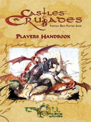 Castles & Crusades Players Handbook 1929474946 Book Cover