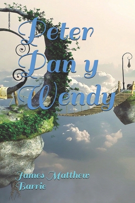 Peter Pan y Wendy [Spanish] B08BDZ5HWD Book Cover